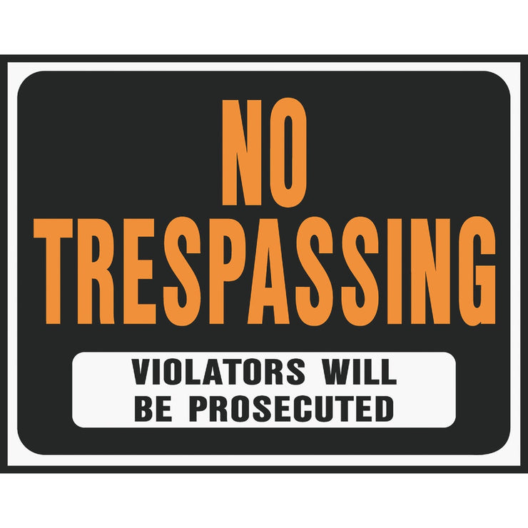 Hy-Ko Heavy Gauge Plastic Sign, No Trespassing Violators Will Be Prosecuted